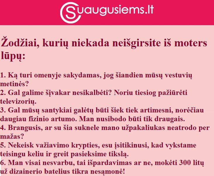 Ko moteris niekada neištars