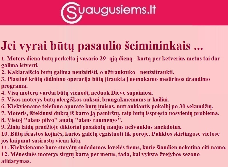 Jei vyrai būtų pasaulio šeimininkais...