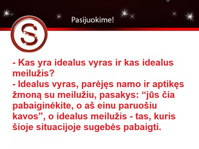 Kas yra idealus vyras ir kas idealus meilužis?